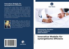 Innovative Modelle für synergetische Effizienz - Pardaev, Mamayunus;Pardaeva, Ozoda;Pardaev, Obid