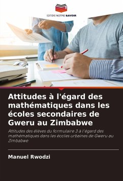 Attitudes à l'égard des mathématiques dans les écoles secondaires de Gweru au Zimbabwe - Rwodzi, Manuel