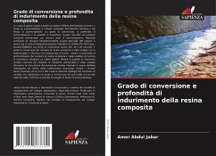 Grado di conversione e profondità di indurimento della resina composita - Abdul Jabar, Amer