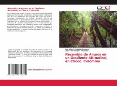Recambio de Anuros en un Gradiente Altitudinal, en Chocó, Colombia - Copete Mosquera, Luis Alberto;Rengifo Mosquera, Jhon Tailor
