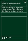 Die Einschätzungsprärogative der Tarifvertragsparteien in Bezug auf den allgemeinen Gleichheitssatz