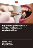 Ligament parodontal : santé, maladie et régénération