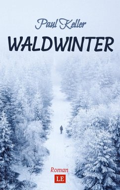 Waldwinter - Keller, Paul;Schwarze, Matthias