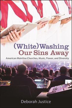 (White)Washing Our Sins Away (eBook, ePUB) - Justice, Deborah (White)Washing Our Sins Away (eBook, ePUB) - Justice, Deborah