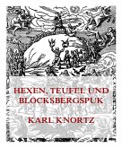 Hexen, Teufel und Blocksbergspuk (eBook, ePUB)