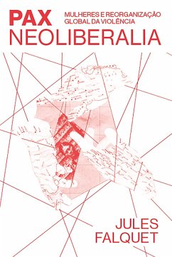 Pax Neoliberalia (eBook, ePUB) - Falquet, Jules