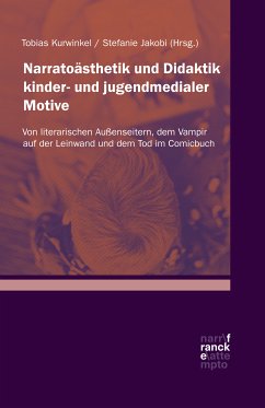 Narratoästhetik und Didaktik kinder- und jugendmedialer Motive (eBook, ePUB)