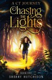 Chasing The Lights: A CT Journey, Book 1 (Chasing The Lights Series, #1) (eBook, ePUB)