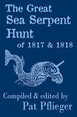 The Great Sea Serpent Hunt of 1817 & 1818 (eBook, ePUB)