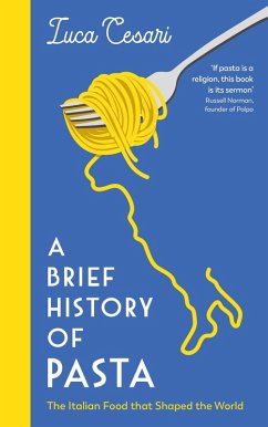 A Brief History of Pasta (eBook, ePUB) - Cesari, Luca