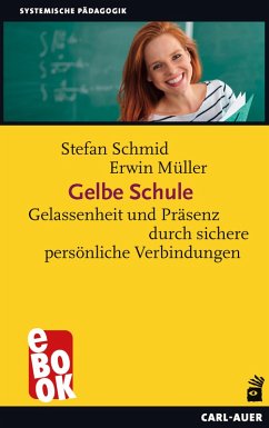 Gelbe Schule (eBook, ePUB) - Schmid, Stefan; Müller, Erwin