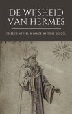De Wijsheid van Hermes (Het beste van de Mystieke School) (eBook, ePUB)