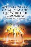 Apocalypses of Cataclysm and the World of Tomorrow! (eBook, ePUB)