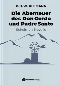 Die Abenteuer des Don Gordo und Padre Santo - Klemann, P.B.W.