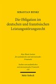Die Obligation im deutschen und französischen Leistungsstörungsrecht