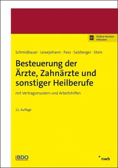 Besteuerung der Ärzte, Zahnärzte und sonstiger Heilberufe - Schmidbauer, Wolfgang;Lewejohann, Dirk;Pass, Annette