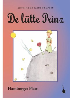 Der kleine Prinz. De lütte Prinz - Saint Exupéry, Antoine de