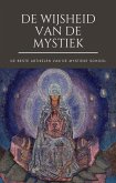 De Wijsheid van de Mystiek (Het beste van de Mystieke School) (eBook, ePUB)