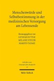 Menschenwürde und Selbstbestimmung in der medizinischen Versorgung am Lebensende