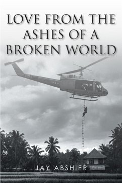 Love from the Ashes of a Broken World (eBook, ePUB) - Abshier, Jay