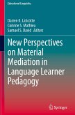 New Perspectives on Material Mediation in Language Learner Pedagogy