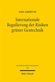 Internationale Regulierung der Risiken grüner Gentechnik