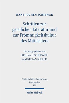 Schriften zur geistlichen Literatur und zur Frömmigkeitskultur des Mittelalters - Schiewer, Hans-Jochen