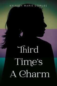 Third Time's A Charm (eBook, ePUB) - Cowles, Kyleigh Marie
