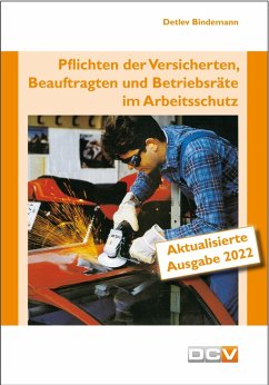 Pflichten der Versicherten, Beauftragten und Betriebsräte im Arbeitsschutz - Bindemann, Detlev