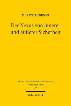 Der Nexus von innerer und äußerer Sicherheit - Thörner, Moritz