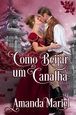 Como Beijar um Canalha (eBook, ePUB)