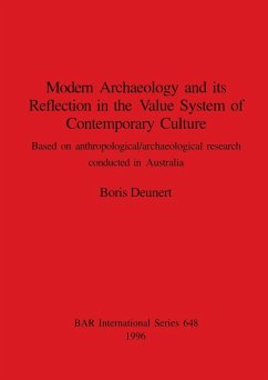 Modern Archaeology and its Reflection in the Value System of Contemporary Culture - Deunert, Boris