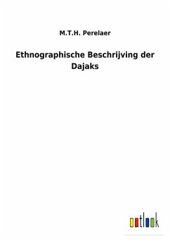 Ethnographische Beschrijving der Dajaks - Perelaer, M. T. H.