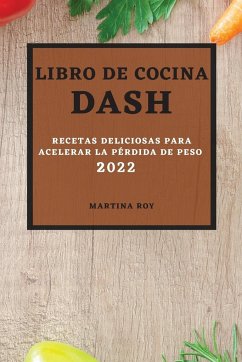 LIBRO DE COCINA DASH 2022 - Roy, Martina