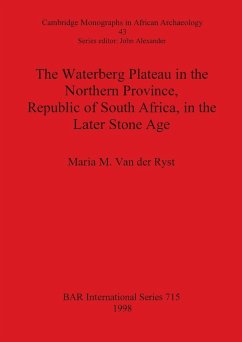 The Waterberg Plateau in the Northern Province, Republic of South Africa, in the Later Stone Age - Ryst, Maria M. van der