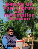 BRUSH UP Your Library and Information Science