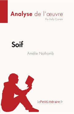 Soif d'Amélie Nothomb (Analyse de l'œuvre) (eBook, ePUB) - Carrein, Kelly