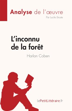 L'inconnu de la forêt de Harlan Coben (Analyse de l'œuvre) (eBook, ePUB) - Lhoste, Lucile