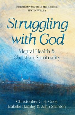 Struggling with God - Cook, Professor Christopher C. H.; Hamley, The Revd Dr Isabelle; Swinton, Professor John