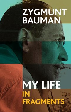 My Life in Fragments - Bauman, Zygmunt (Universities of Leeds and Warsaw)