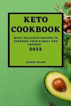 KETO COOKBOOK 2022 - Wilde, Hanna