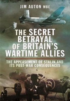 The Secret Betrayal of Britain's Wartime Allies - Auton, Jim, MBE