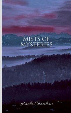 Mists of mysteries - Chauhan, Aashi