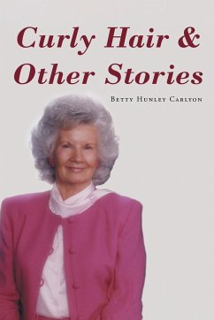 Curly Hair and Other Stories - Carlyon, Betty Hunley