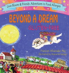 Beyond A Gluten-Free Dream - Alvarado-Ng, Frances M