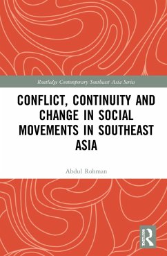 Conflict, Continuity, and Change in Social Movements in Southeast Asia - Rohman, Abdul