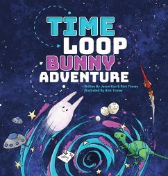 Time Loop Bunny Adventure - Koo, Jason; Tinney, Rick