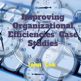 Improving Organizational Efficiencies Case Studies