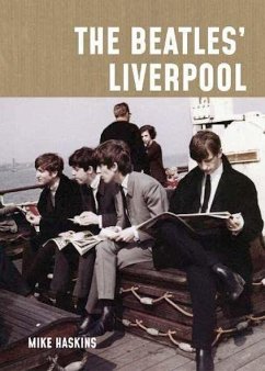 The Beatles' Liverpool - Haskins, Mike