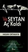 Ve Seytan Ac Kaldi - Ortakaya, Hasan